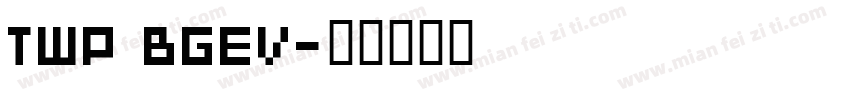 TWP BGEV字体转换